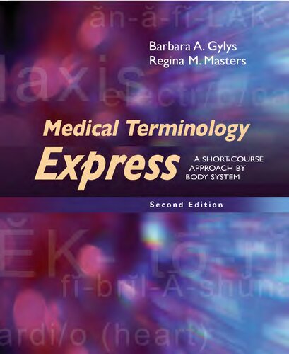 Medical Terminology Express A Shortcourse Approach By Body System 2nd Edition Barbara A Gylys Bs Med Cmaa