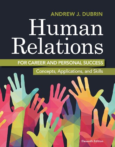 Human Relations For Career And Personal Success Concepts Applications And Skills Eleventh Edition Andrew J Dubrin