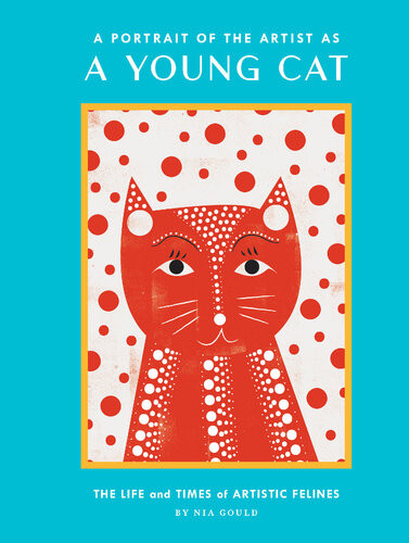 A Portrait Of The Artist As A Young Cat Nia Gould