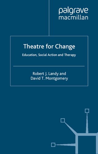 Theatre For Change Education Social Action And Therapy Robert Landy David T Montgomery