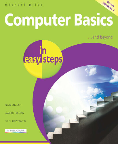 Computer Basics In Easy Steps Windows 7 Edition 8th Edition Michael Price