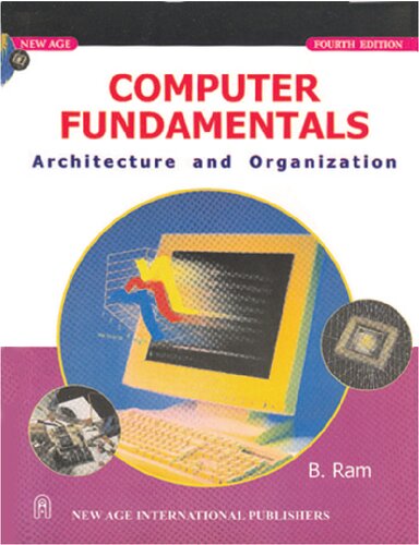 Computer Fundamentals Architecture And Organisation 4th Edition B Ram