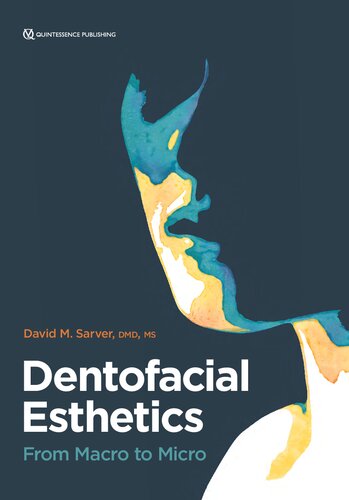 Dentofacial Esthetics From Macro To Micro David M Sarver