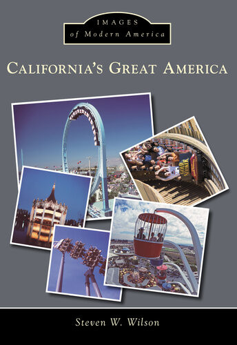 Californias Great America Steven W Wilson