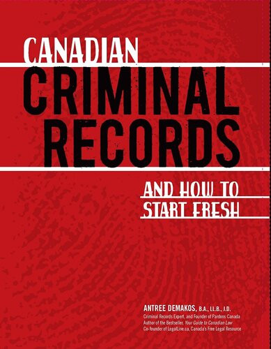 Canadian Criminal Records And How To Start Fresh Antree Demakos