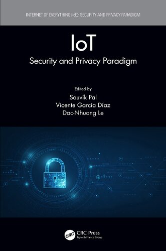 Iot Security And Privacy Paradigm Internet Of Everything Ioe 1st Edition Souvik Pal Editor