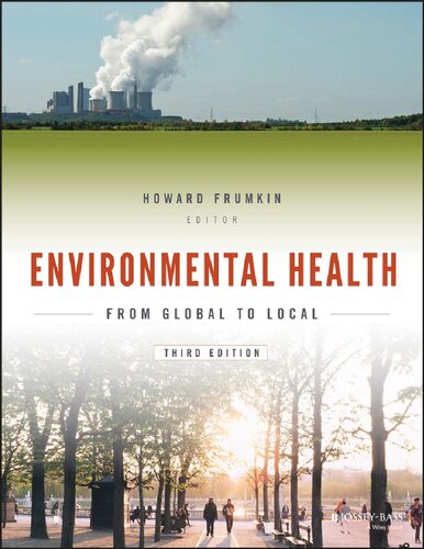 Environmental Health From Global To Local Public Healthenvironmental Health 3rd Edition Howard Frumkin Editor