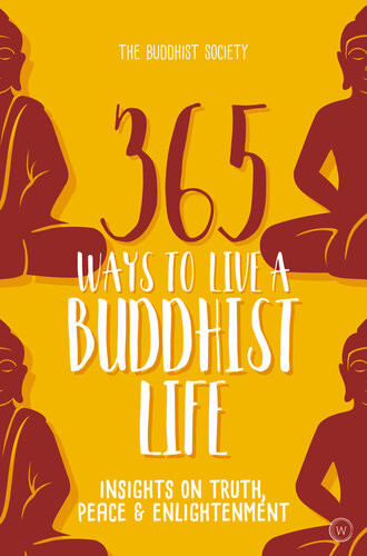 365 Ways To Live A Buddhist Life The Buddhist Society