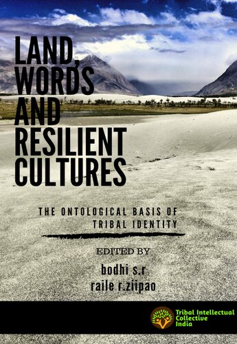 Land Words And Resilient Cultures The Ontological Basis Of Tribal Identity First Bodhi Sr Raile Rziipao
