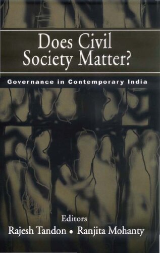 Does Civil Society Matter Governance In Contemporary India 1st Edition Rajesh Tandon Editor