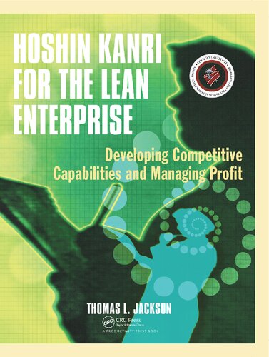 Hoshin Kanri For The Lean Enterprise Developing Competitive Capabilities And Managing Profit 1st Edition Thomas L Jackson