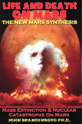 Life And Death On Mars The New Mars Synthesis John Brandenburg
