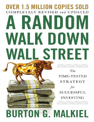 A Random Walk Down Wall Street The Timetested Strategy For Successful Investing 12th Edition Burton G Malkiel