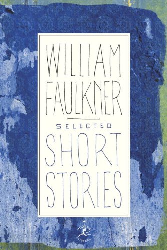 Selected Short Stories Of William Faulkner William Faulkner