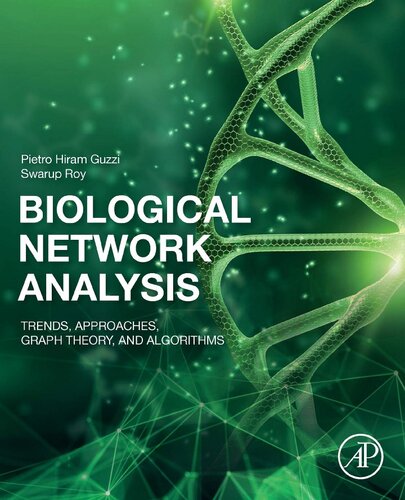 Biological Network Analysis Trends Approaches Graph Theory And Algorithms 1st Edition Pietro Hiram Guzzi