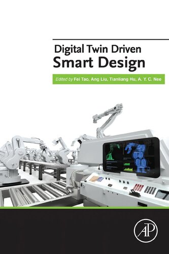 Digital Twin Driven Smart Design 1st Edition Fei Tao Editor
