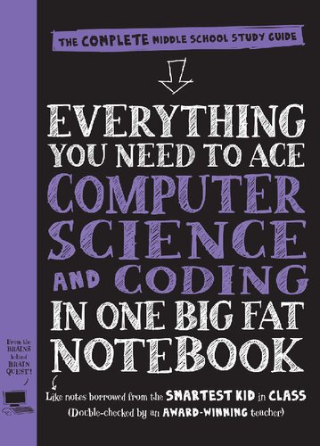 Everything You Need To Ace Computer Science And Coding In One Big Fat Notebook The Complete Middle School Study Guide Study Guide Grant Smith