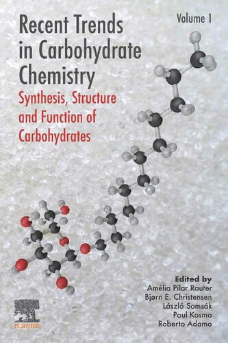 Recent Trends In Carbohydrate Chemistry Synthesis Structure And Function Of Carbohydrates 1st Edition Amelia Pilar Rauter Editor