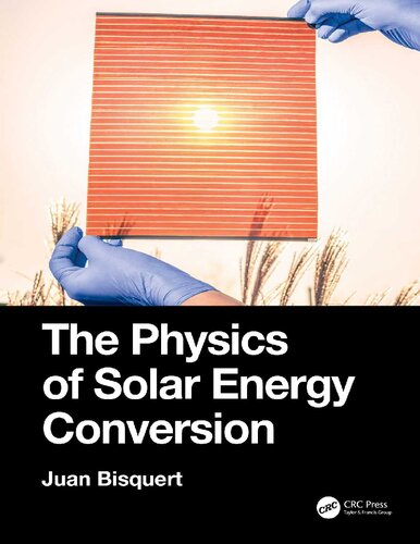 The Physics Of Solar Energy Conversion Perovskites Organics And Photovoltaic Fundamentals 1st Edition Juan Bisquert