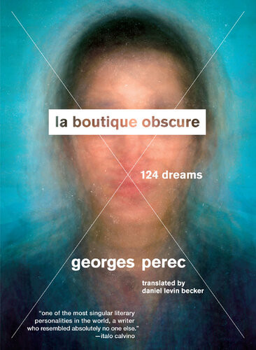 La Boutique Obscure 124 Dreams Georges Perec