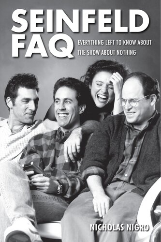 Seinfeld Faq Everything Left To Know About The Show About Nothing Nicholas Nigro