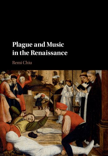 Plague And Music In The Renaissance Remi Chiu