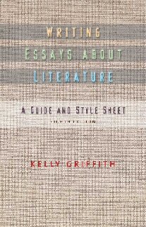 Writing Essays About Literature 8th Edition Kelly Griffith