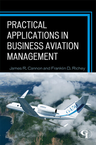 Practical Applications In Business Aviation Management James R Cannon