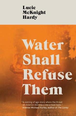 Water Shall Refuse Them Mcknight Hardy