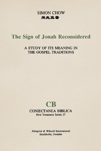 The Sign Of Jonah Reconsidered A Study Of Its Meaning In The Gospel Traditions Chow