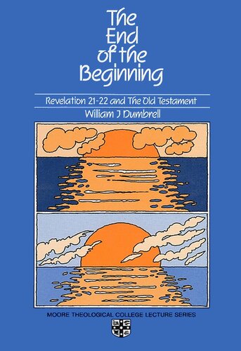 The End Of The Beginning Revelation 2122 And The Old Testament Dumbrell