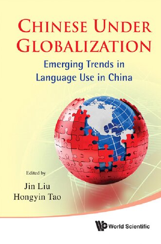 Chinese Under Globalization Emerging Trends In Language Use In China Jin Liu