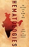 Hematologies The Political Life Of Blood In India Hardcover Jacob Copeman Dwaipayan Banerjee