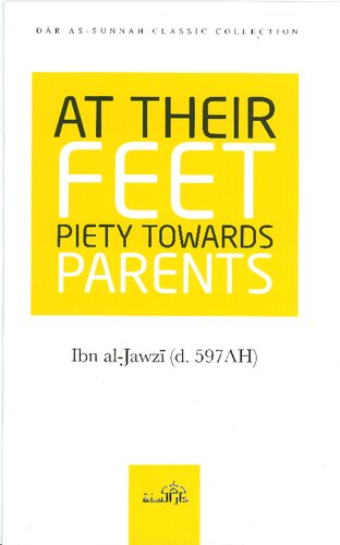At Their Feet Piety Towards Parents 1st Edition Ibn Aljawzi