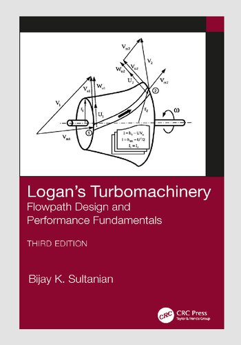 Logans Turbomachinery Flowpath Design And Performance Fundamentals Third Edition Bijay K Sultanian