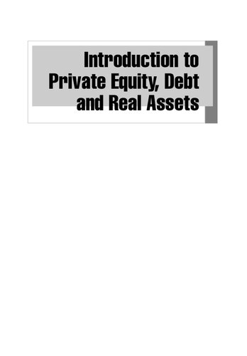 Introduction To Private Equity Debt And Real Assets From Venture Capital To Lbo Senior To Distressed Debt Immaterial To Fixed Assets Third Edition Cyril Demaria