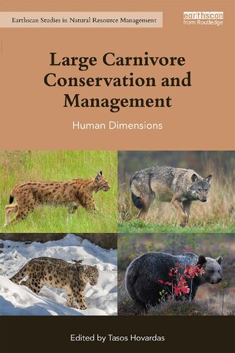 Large Carnivore Conservation And Management Human Dimensions First Published Justine Shanti Alexander Tasos Hovardas