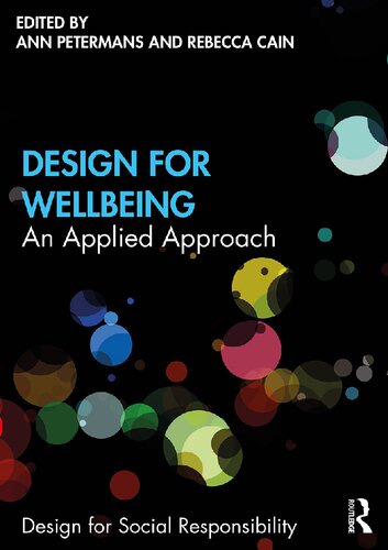 Design For Wellbeing An Applied Approach 1st Edition Rebecca Cain Ann Petermans