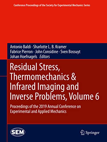 Residual Stress Thermomechanics Infrared Imaging And Inverse Problems Volume 6 Antonio Baldi