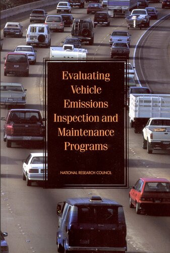 Evaluating Vehicle Emissions Inspection And Maintenance Programs National Research Council