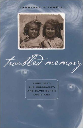 Troubled Memory Lawrence N Powell
