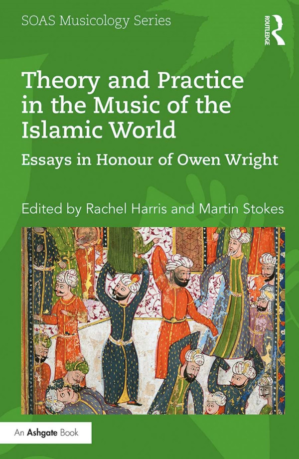 Theory And Practice In The Music Of The Islamic World Rachel Harris