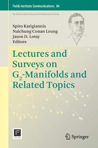 Lectures And Surveys On G2manifolds And Related Topics 1st Edition Spiro Karigiannis Editor