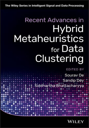 Recent Advances In Hybrid Metaheuristics For Data Clustering 1 Sourav De Editor