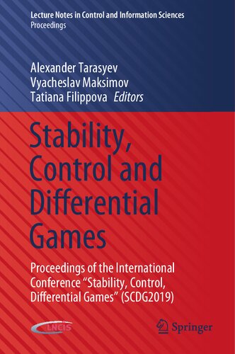 Stability Control And Differential Games Proceedings Of The International Conference Stability Control Differential Games Scdg2019 1st Edition Alexander Tarasyev Editor