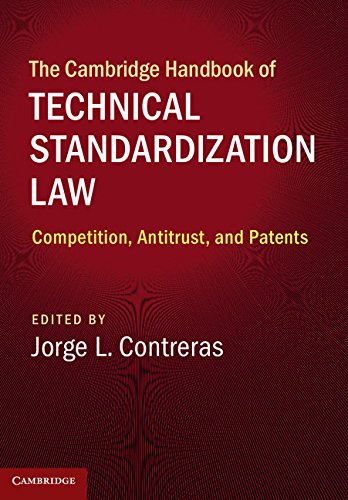 The Cambridge Handbook Of Technical Standardization Law Competition Antitrust And Patents Jorge L Contreras