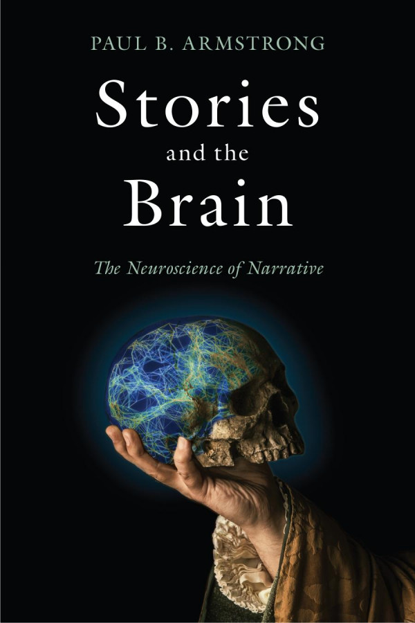 Stories And The Brain The Neuroscience Of Narrative 1st Edition Paul B Armstrong