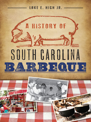 A History Of South Carolina Barbeque Lake E High