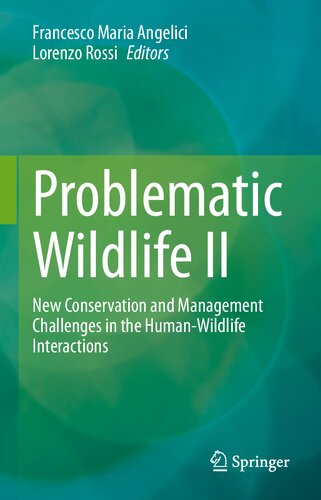Problematic Wildlife Ii New Conservation And Management Challenges In The Humanwildlife Interactions Francesco Maria Angelici Editor