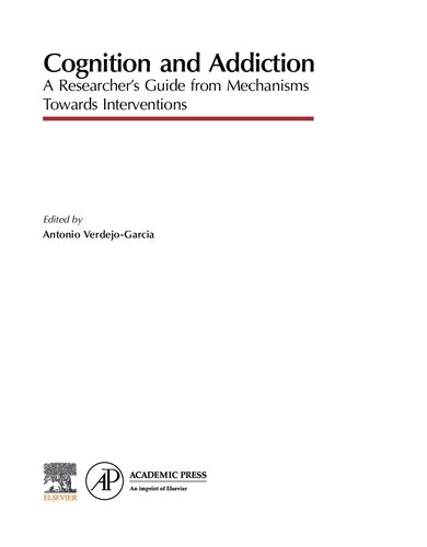 Cognition And Addiction A Researchers Guide From Mechanisms Towards Interventions Antonio Verdejo Garca